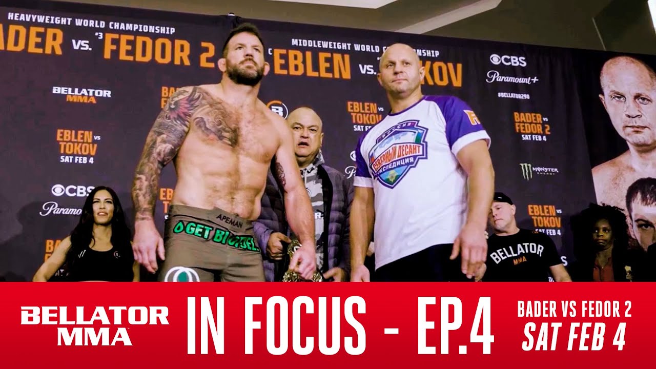 Bellator 290: Bader vs. Fedor 2 | IN FOCUS Episode 4