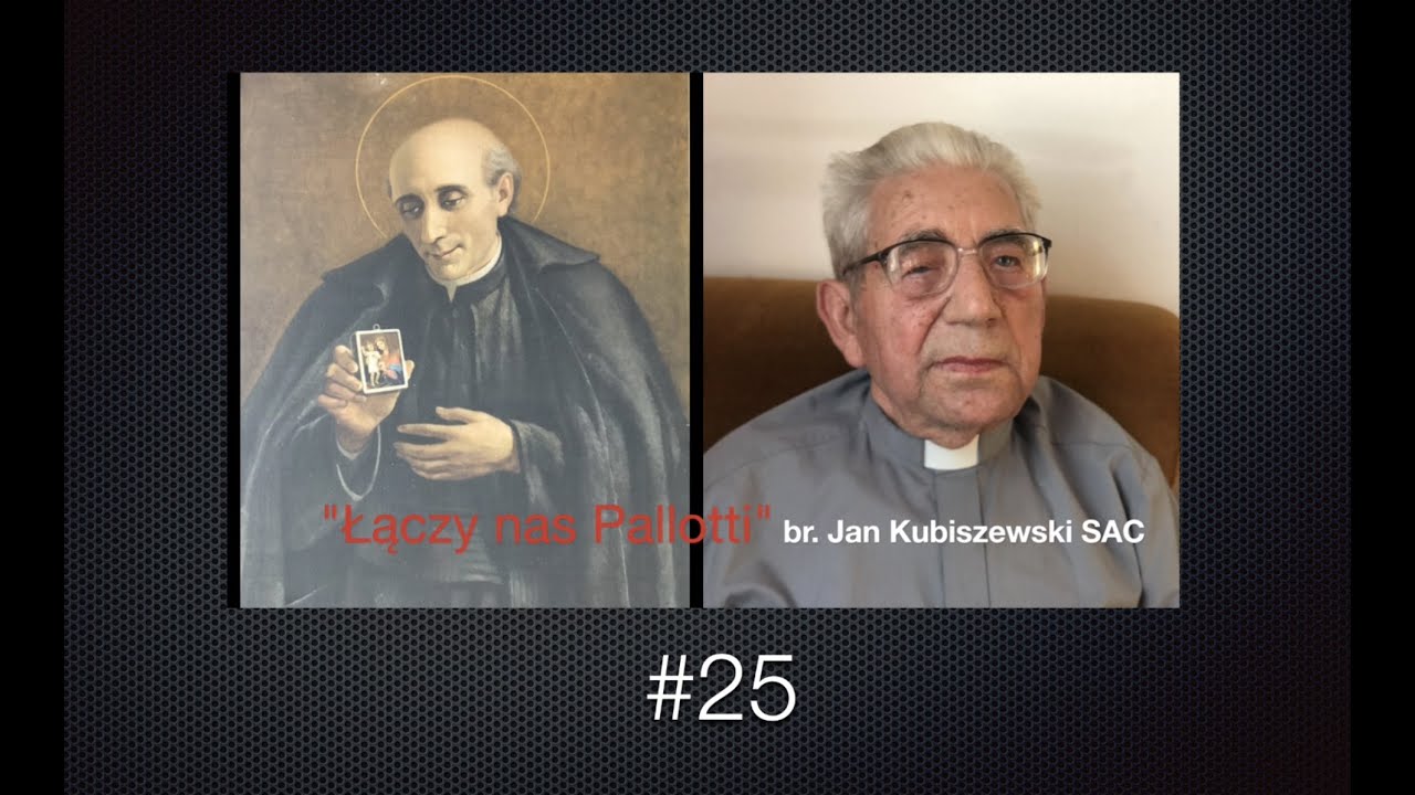 Łączy nas Pallotti | br. Jan Kubiszewski SAC