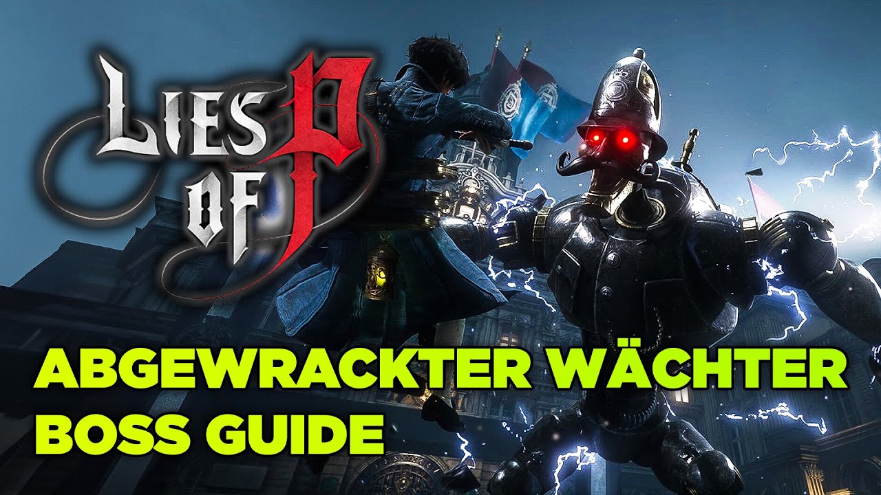 Lies of P | Abgewrackter Wächter BOSS GUIDE