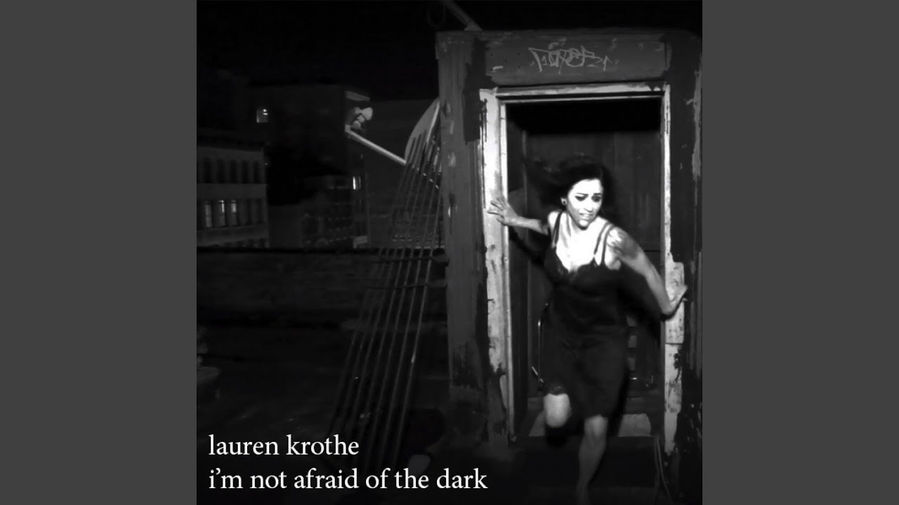 I'm Not Afraid of the Dark