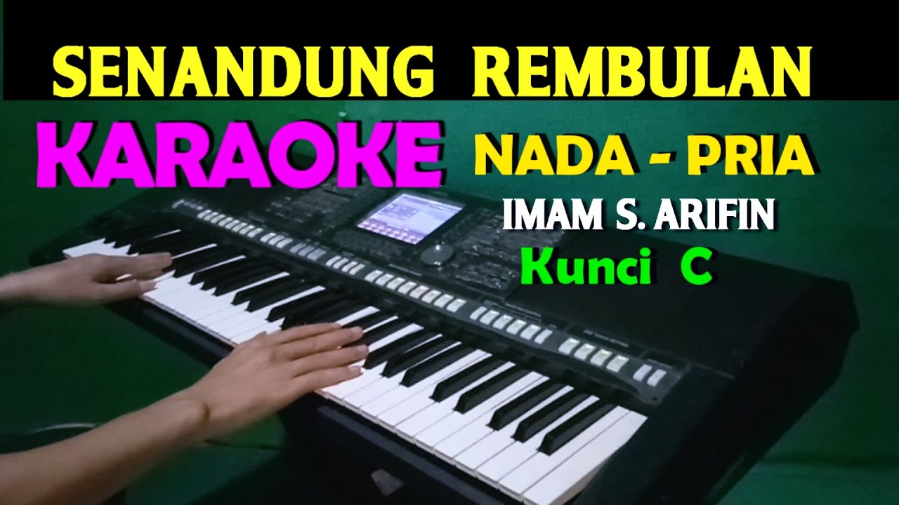 SENANDUNG REMBULAN - Imam S Arifin | KARAOKE Nada Pria