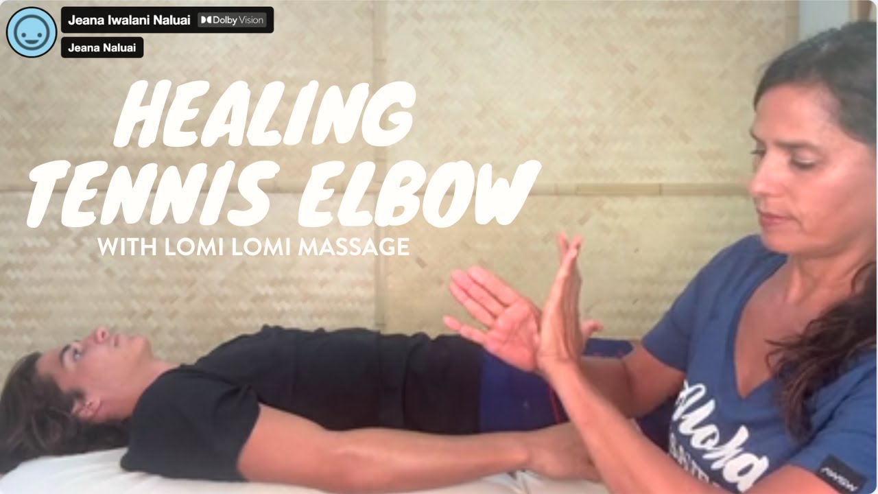 Healing Tennis Elbow with Lomi Lomi | Hawaiian Massage & Nerve Release