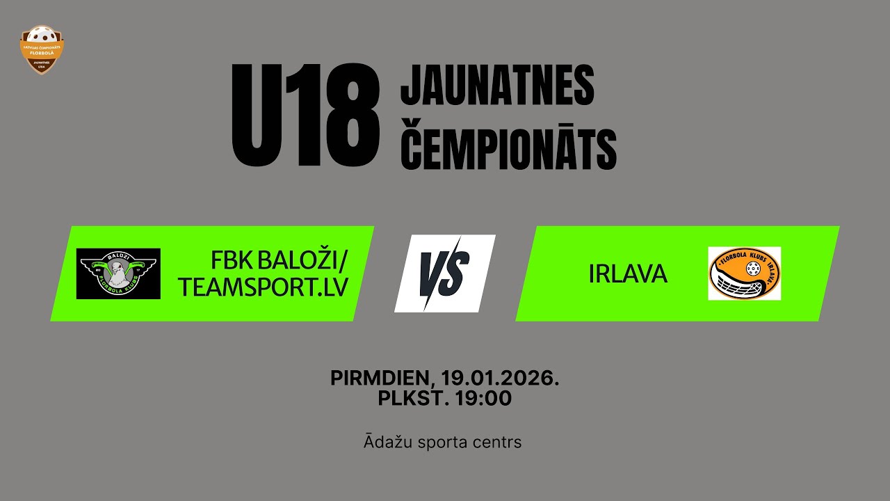 2026-01-19 19:00, U18, FBK BALOŽI/TEAMSPORT.LV - IRLAVA