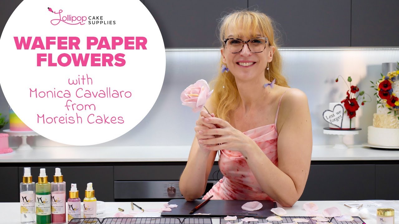 Wafer Paper Flowers with Monica Cavallaro from Moreish Cakes