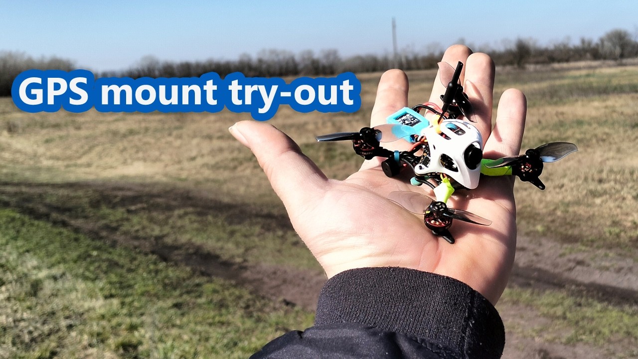 Tiny FPV quad | GPS mount try-out