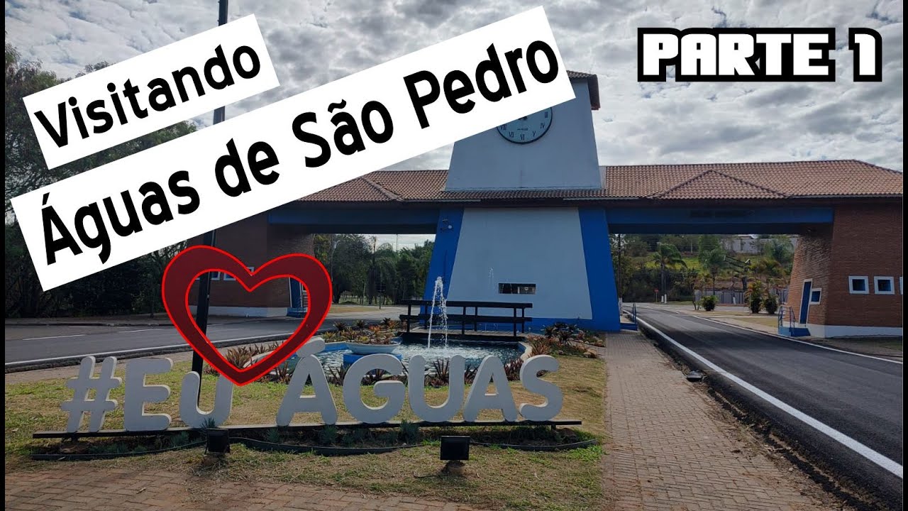 Visitando: ÁGUAS DE SÃO PEDRO - SP em 2024 - PARTE 1