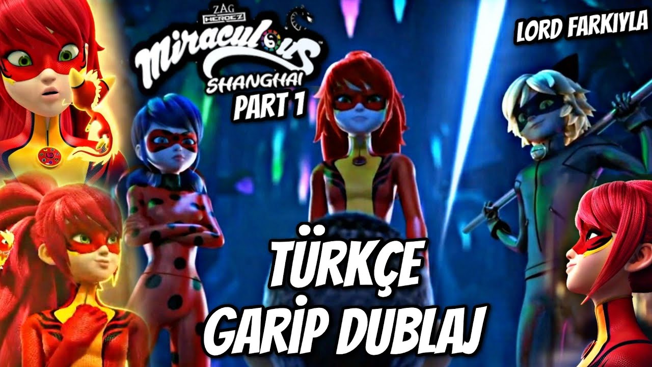 Miraculous Shangai Özel Bölümü!~ Türkçe Garip Dublaj!🐞♾️ PART 1 ~Lord Farkıyla