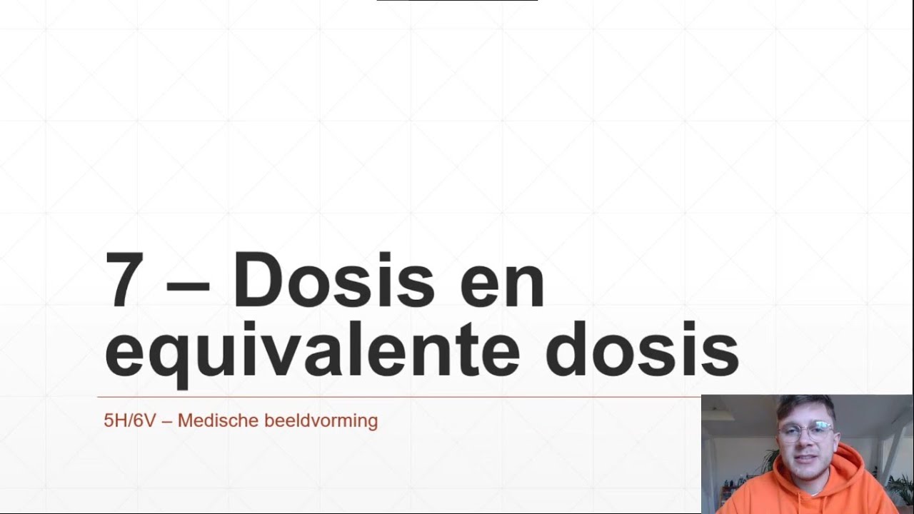 5H/6V - Medische beeldvorming 7 - Dosis en equivalente dosis