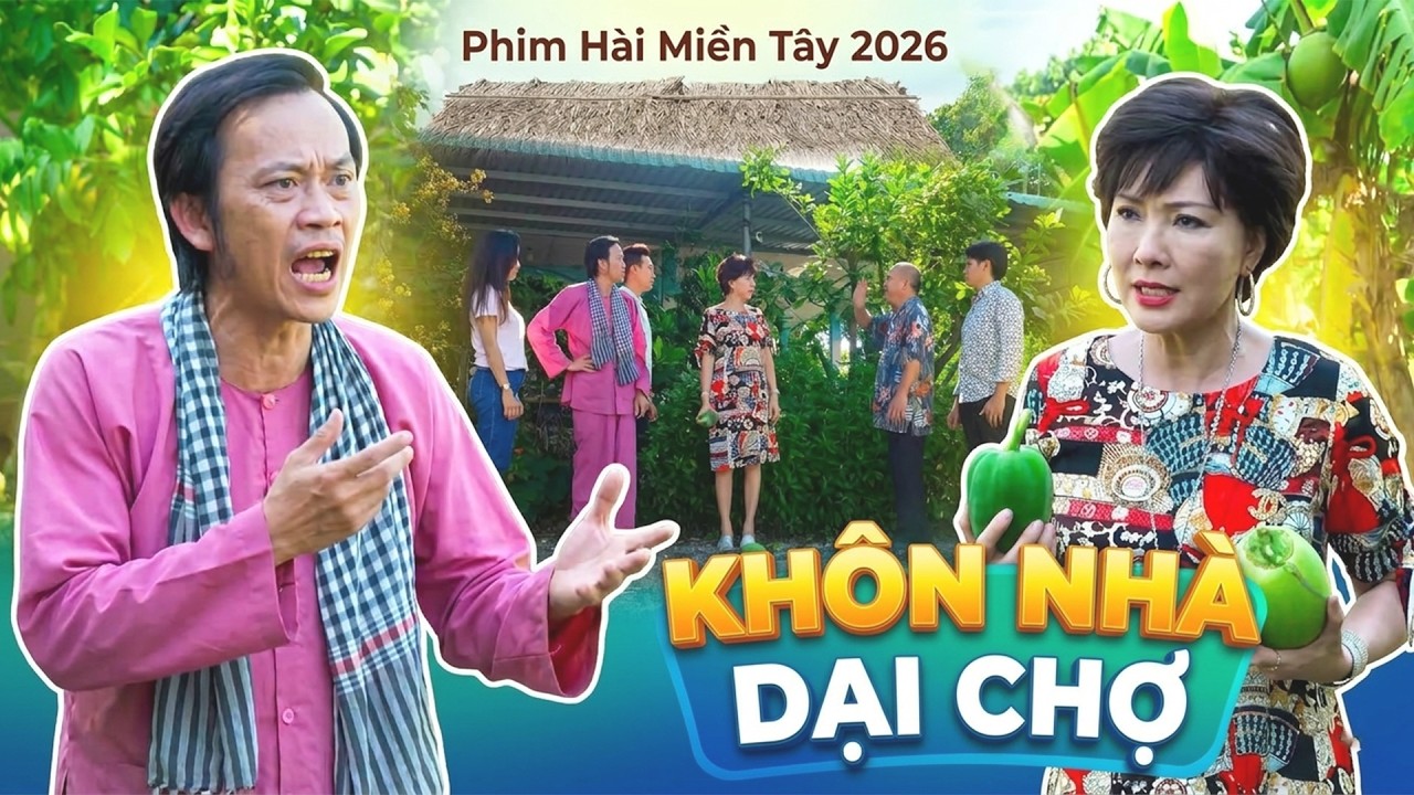 KHÔN NHÀ DẠI CHỢ | Phim Hoài Linh 2026 | Phim Hài 2026 | Phim Hài Việt Nam | Phim Miền Tây THVL