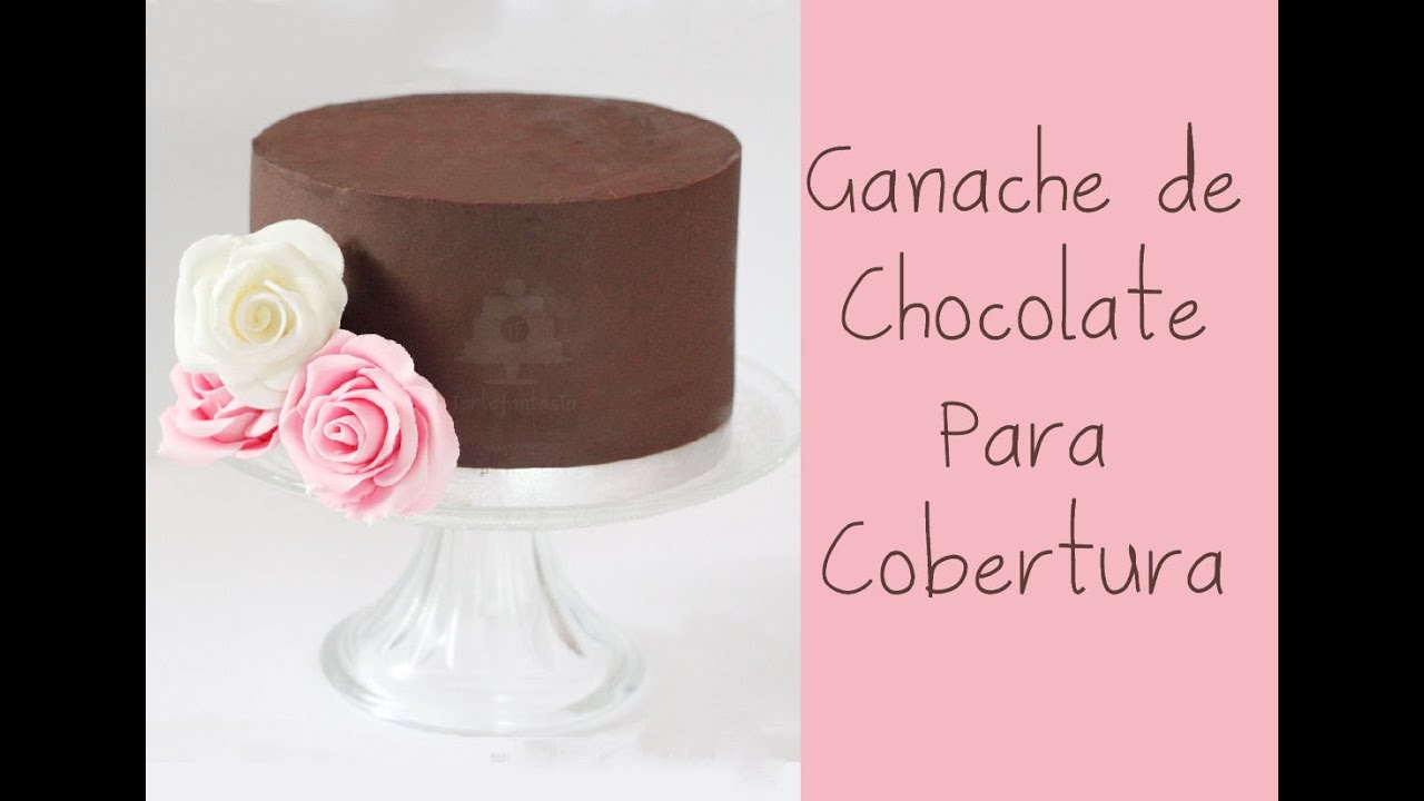 Ganache de Chocolate para Cobertura