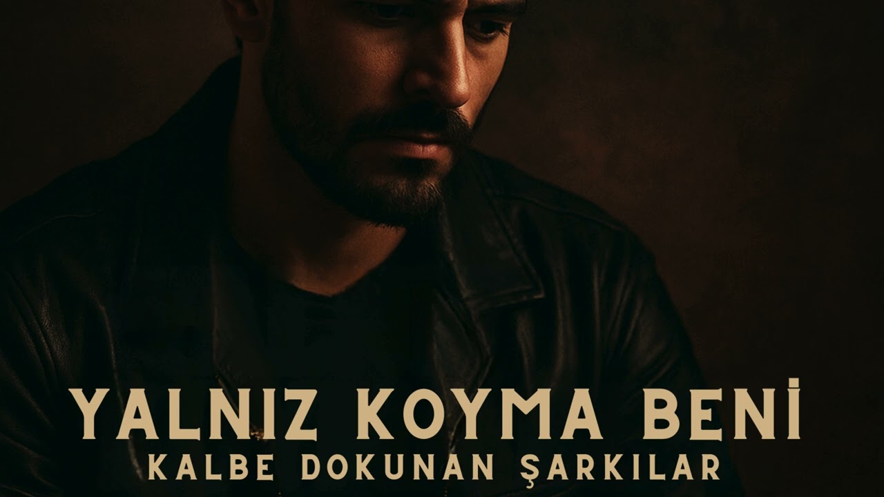 Yalnız Koyma Beni - Kalbe Dokunan Şarkılar - Official Music