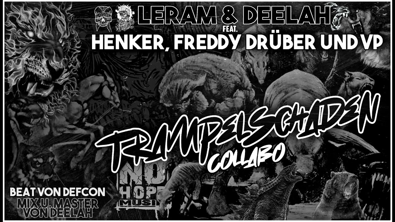 Leram & DeeLah feat. Henker, Freddy Drüber und VP  - Trampelschadencollabo (Beat von Defcon)