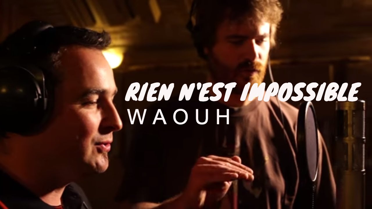 Rien n'est impossible - WAOUH (clip musical officiel) @waouhmusique