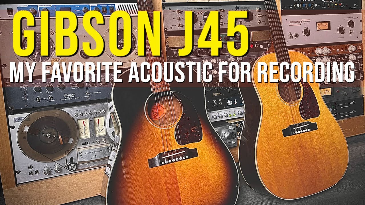 Сравнение четырёх акустических гитар Gibson J45 | Моя любимая акустическая гитара для записи