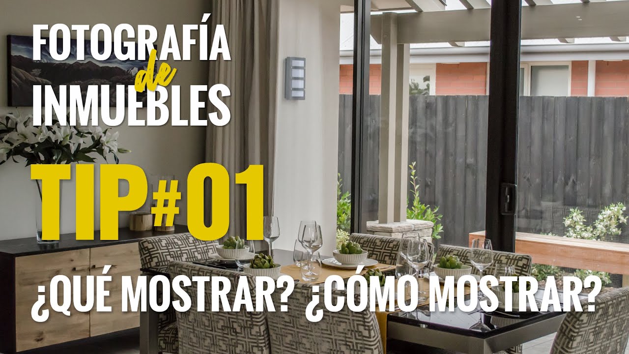 Fotografías de Inmuebles - ¿Qué mostrar? ¿Cómo mostrar?