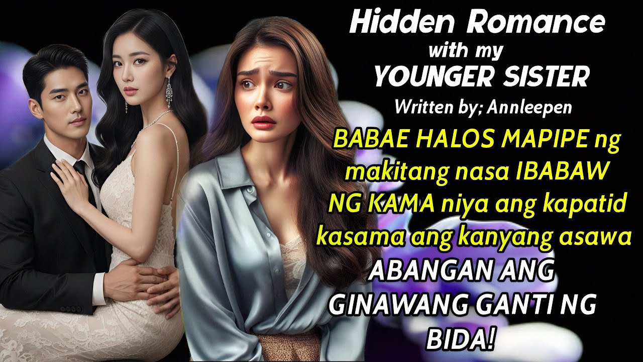 BABAE HALOS MAPIPE ng makitang nasa ibabaw ng KAMA ang kapatid at asawa! ABANGAN ANG GANTI NG BIDA!