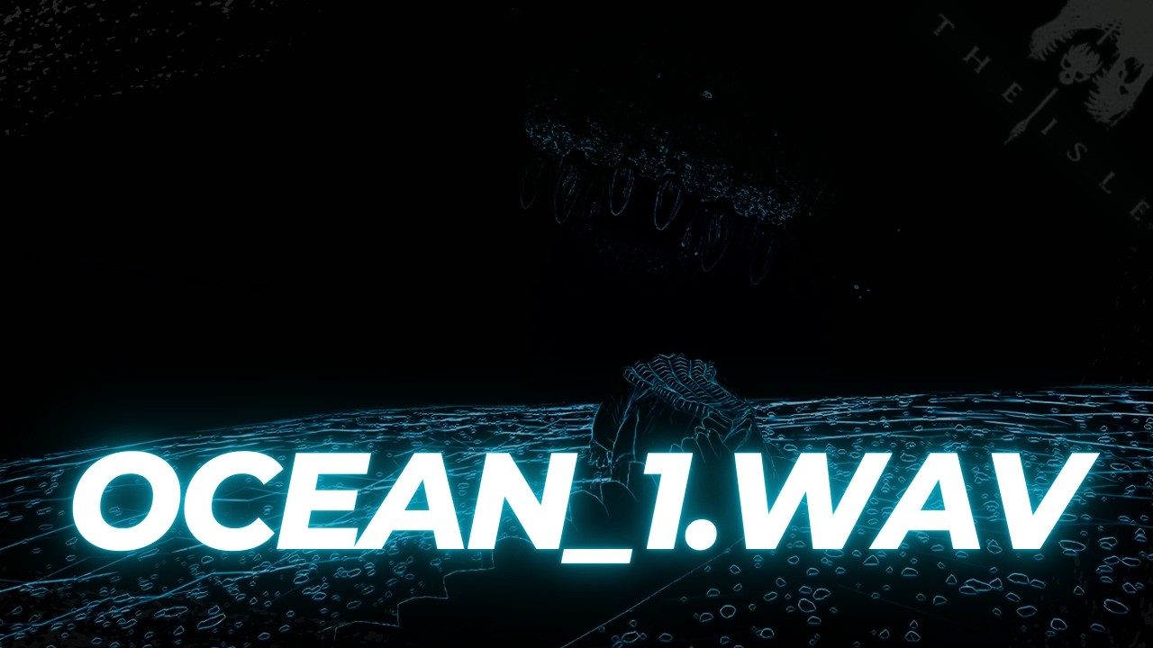 Oean_1.WAV The Isle Evrimas very own Bloop...