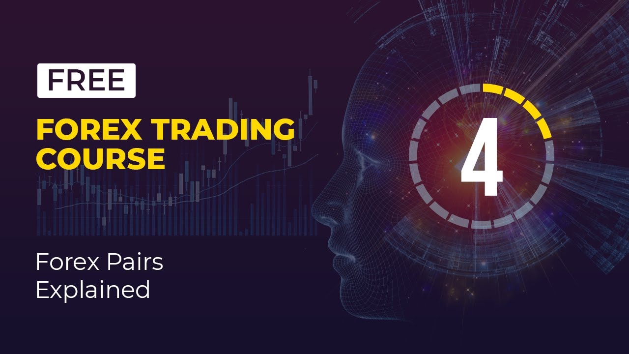 The Best Forex Trading for Beginners Course - Lesson 4 (Forex Pairs Explained)