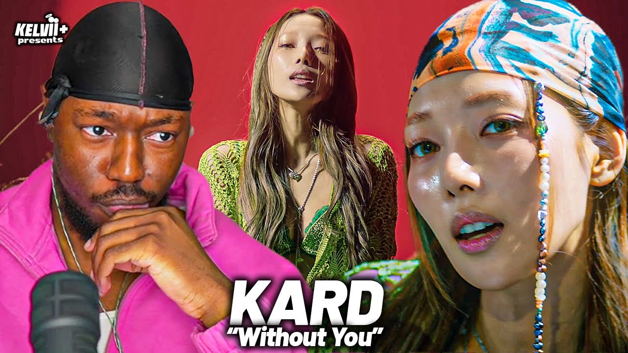 KARD Without You MV ... I Need Her In My Life 🤧🤭