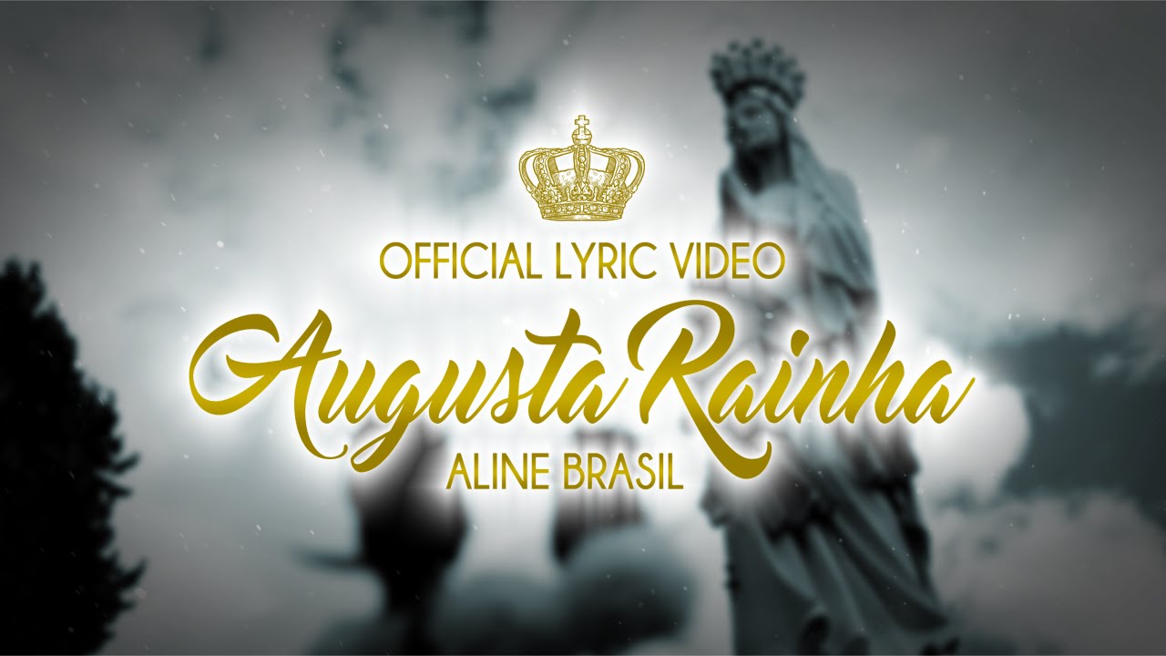 Augusta Rainha - Aline Brasil, Tony Allysson, Juliana de Paula, Dago Soares feat. Cantores Católicos