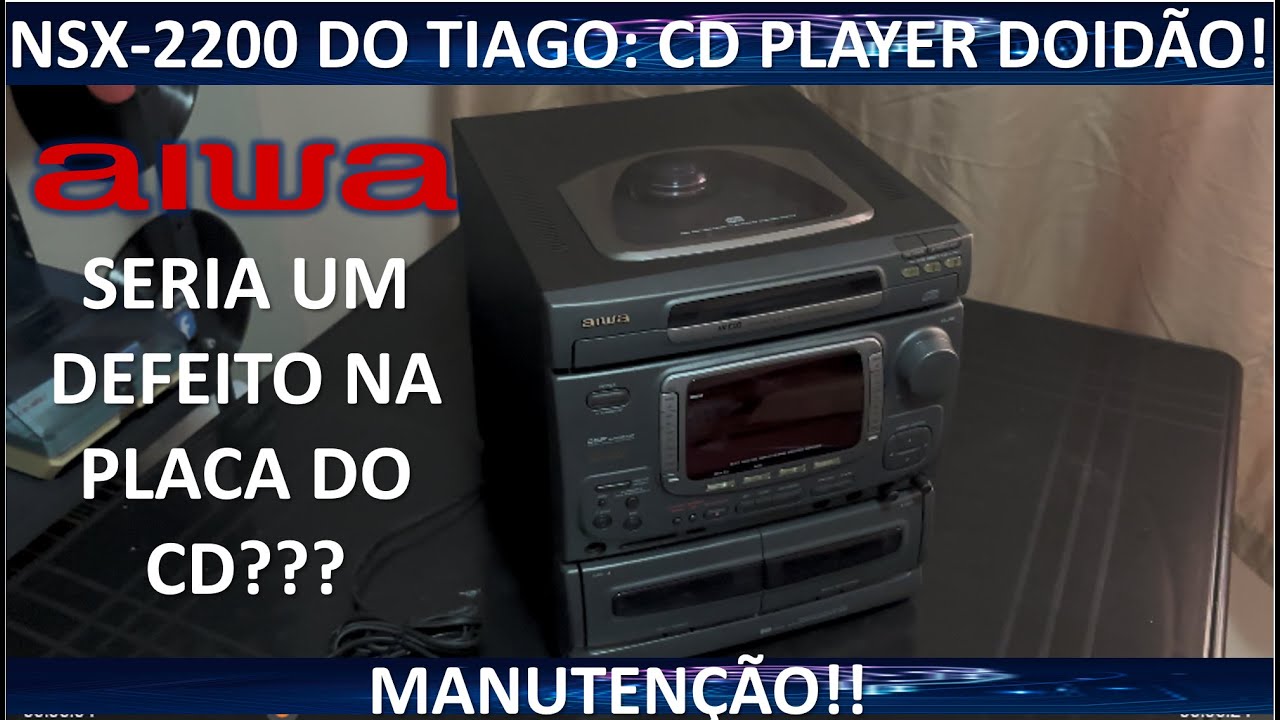 Aiwa NSX-2200 do TIAGO: Manutenção!!! 