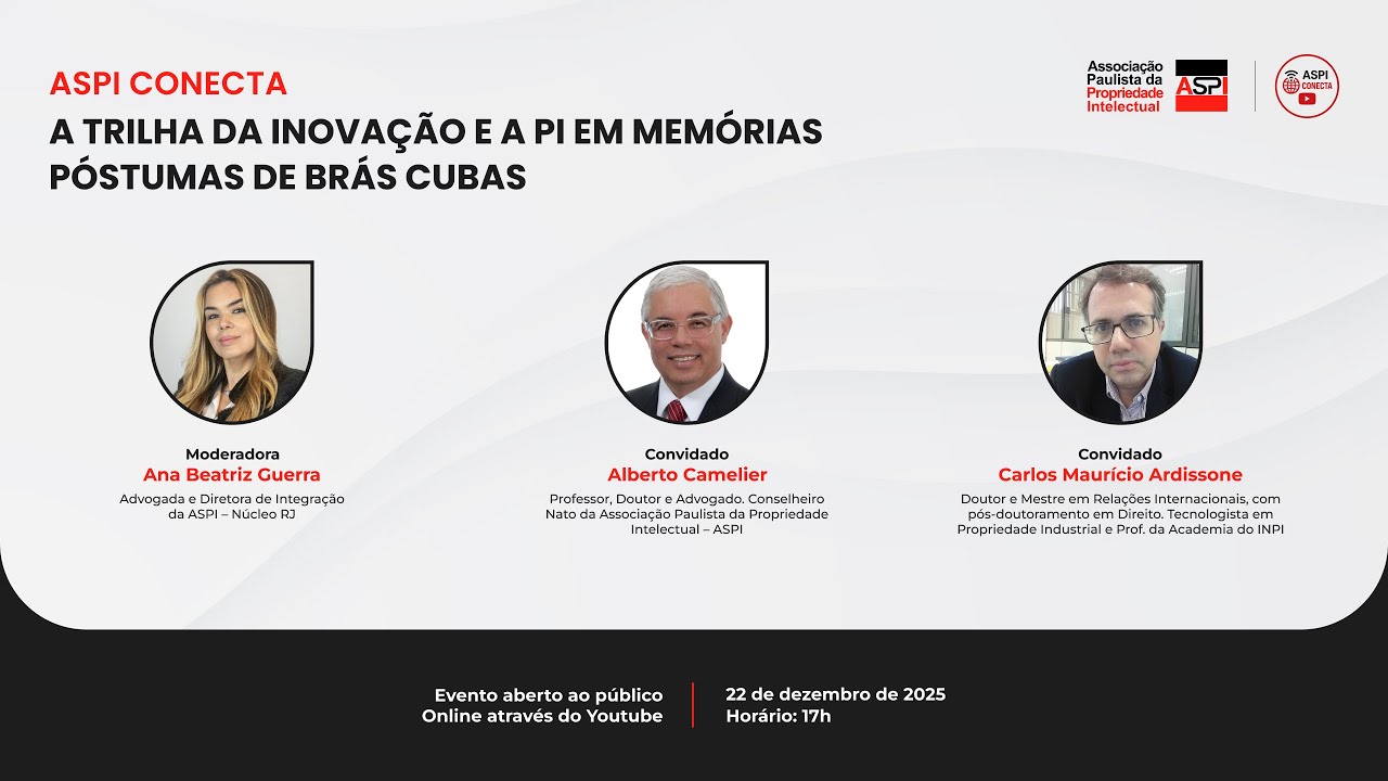 ASPI Conecta - A TRILHA DA INOVAÇÃO E A PI EM MEMÓRIAS PÓSTUMAS DE BRÁS CUBAS