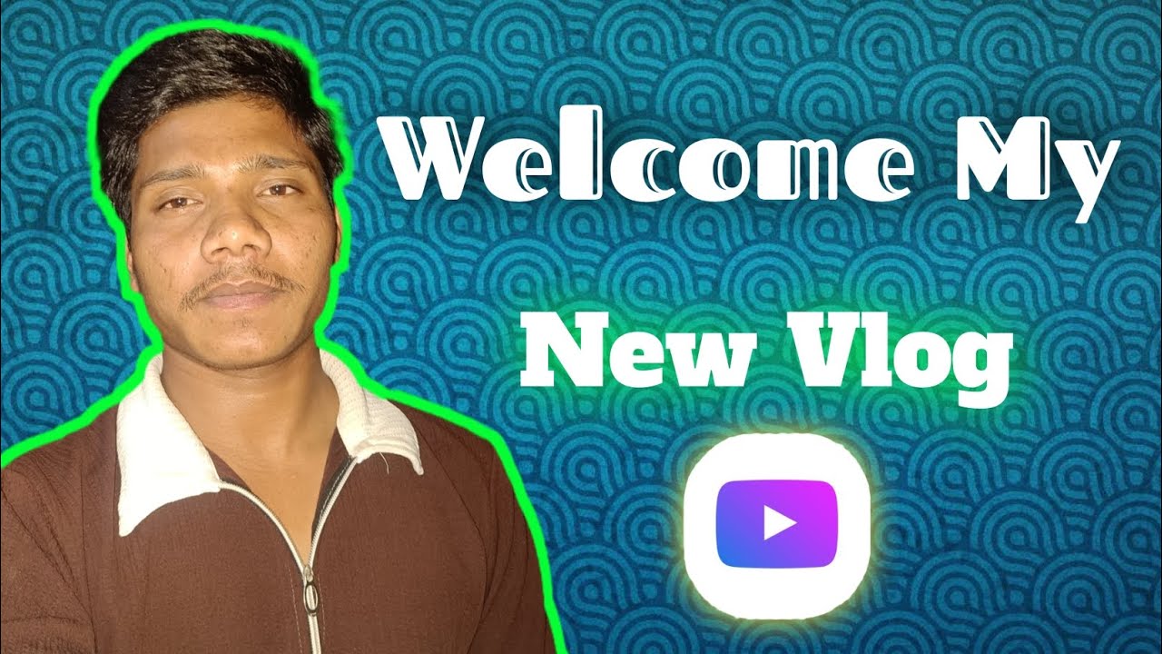 Welcome My New Vlog 🤓