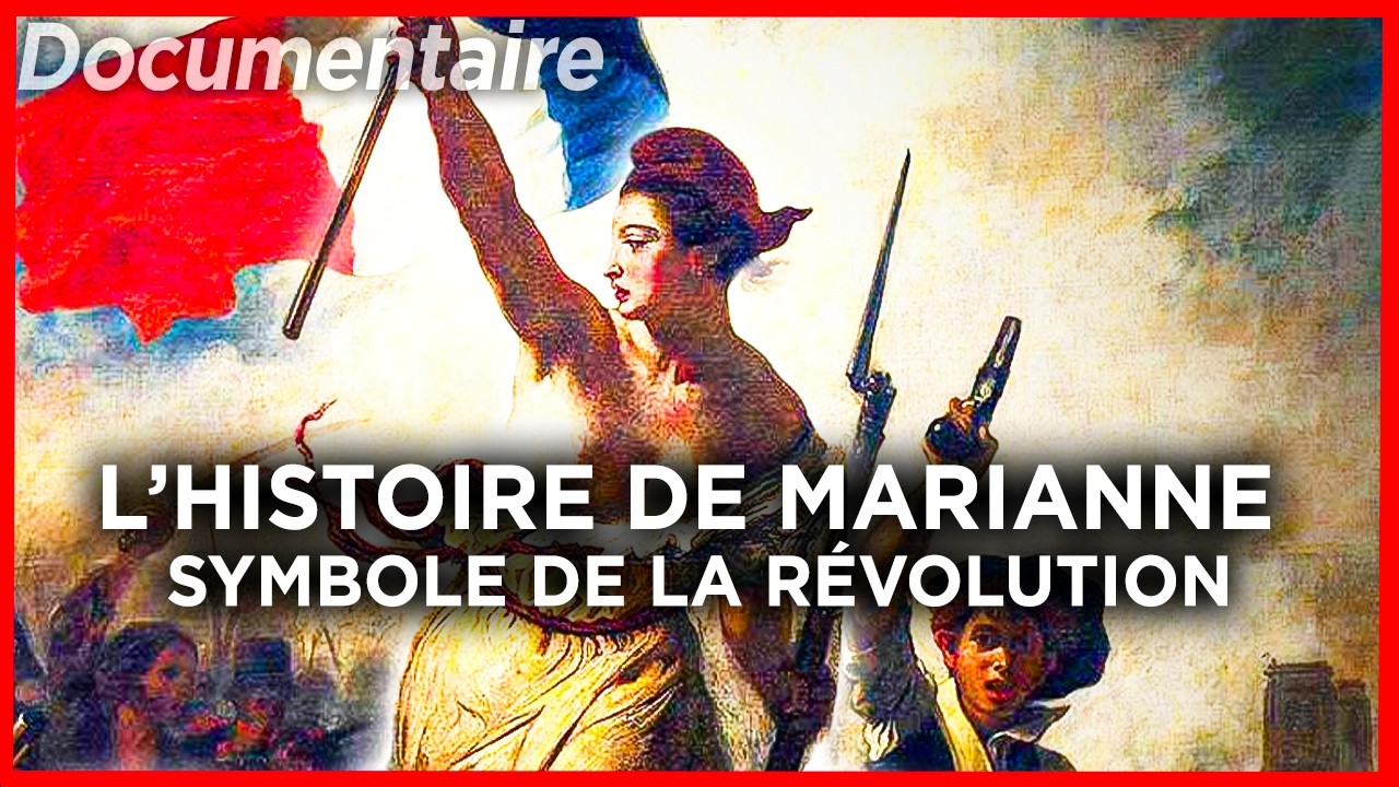 Qui est Marianne ? L’icône de la Révolution et de la République 🇫🇷 | Documentaire complet