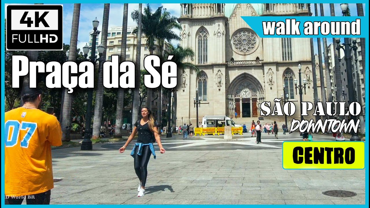 [4K] Praça da Sé hoje | Sao Paulo walking tour 4K | Sao Paulo city | 4K Centro Histórico São Paulo