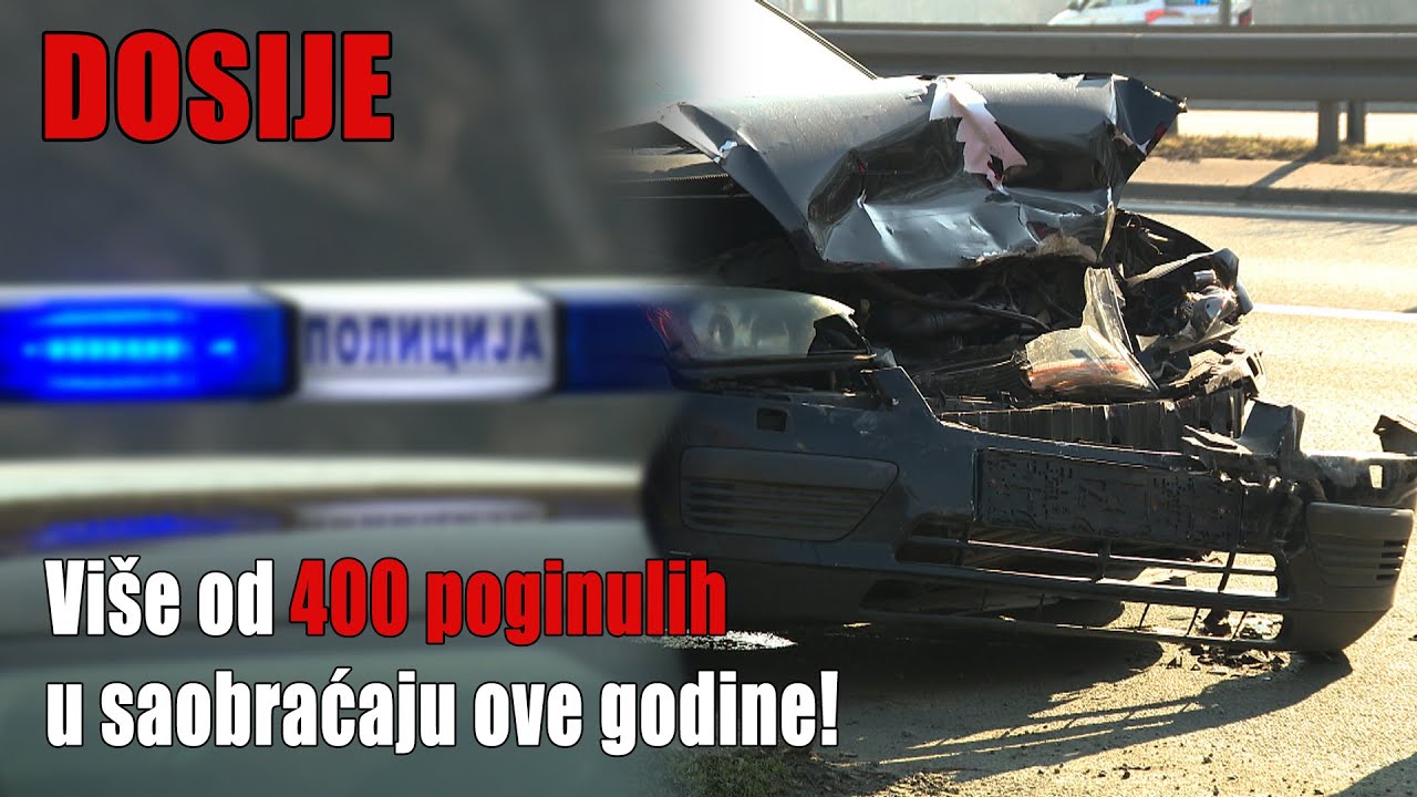 DOSIJE - Više od 400 poginulih u saobraćaju ove godine!