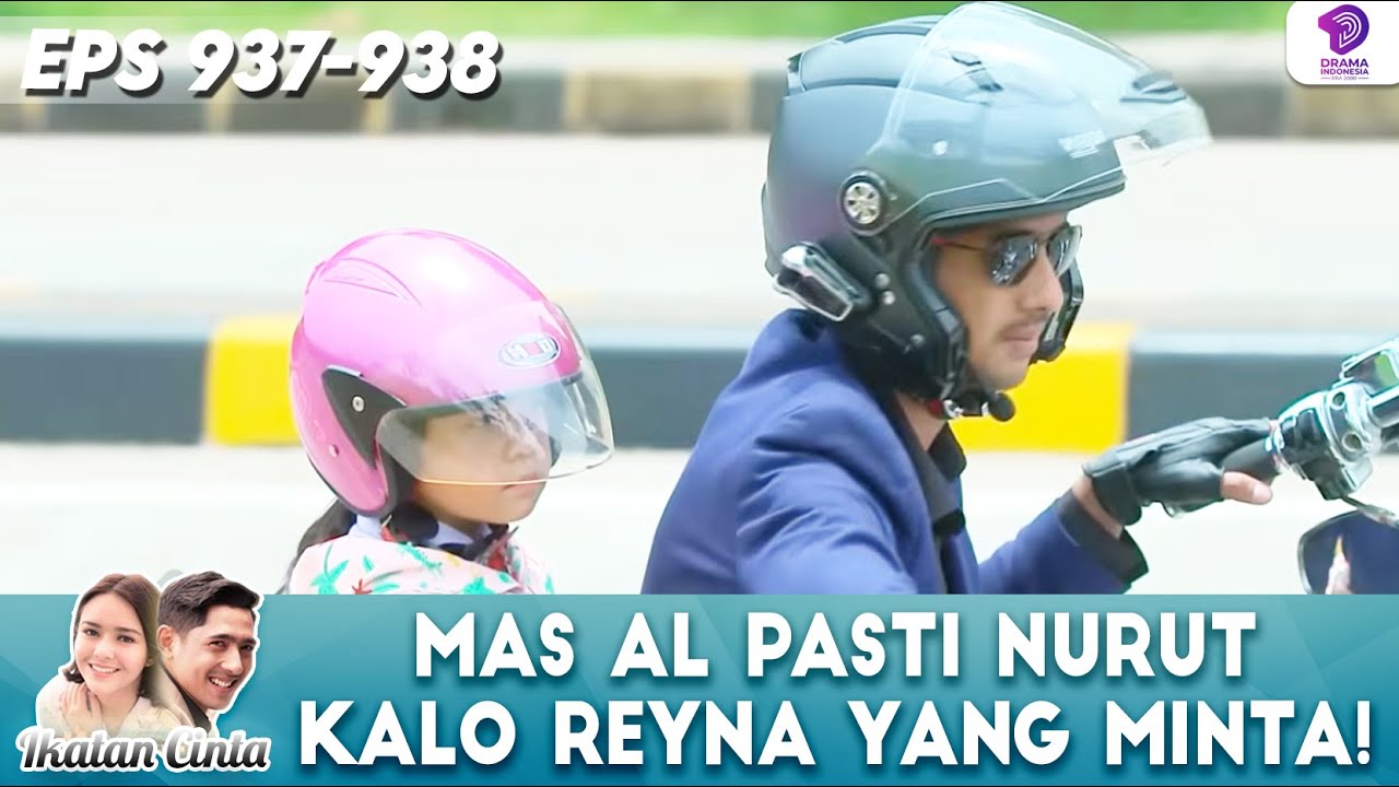 KALO BUAT REYNA, MAS AL PASTI NURUTIN SEGALANYA! | IKATAN CINTA | EPS 937-938