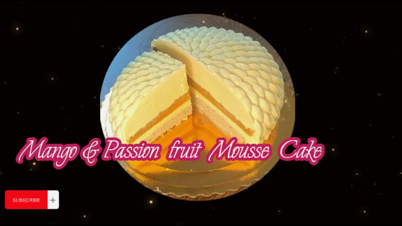 Mango and passion fruit mousse cake recipe