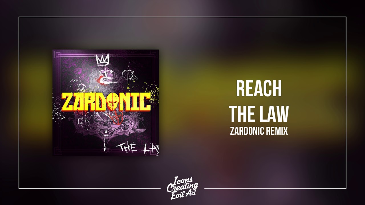 REACH - The Law (Zardonic Remix) - HQ Audio