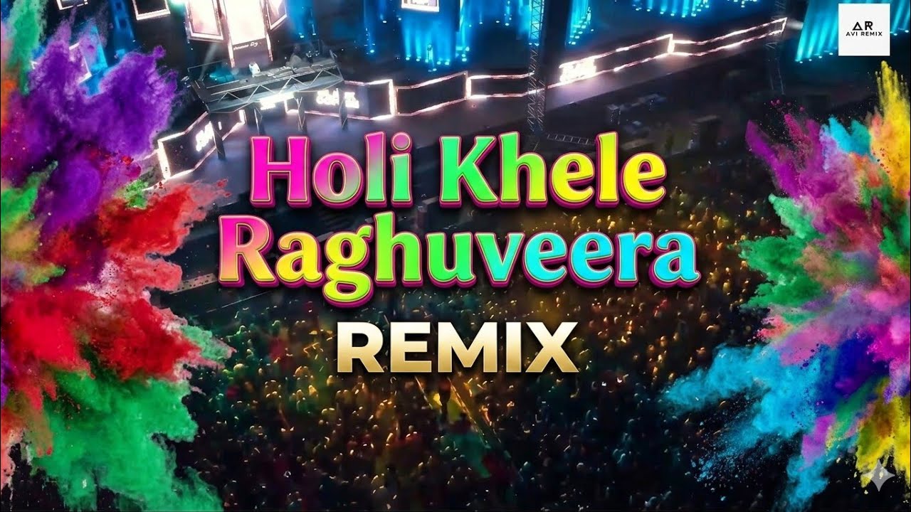Holi Khele Raghuveera ( Remix) | Official Festival Edit 2026 | Avi Remix 