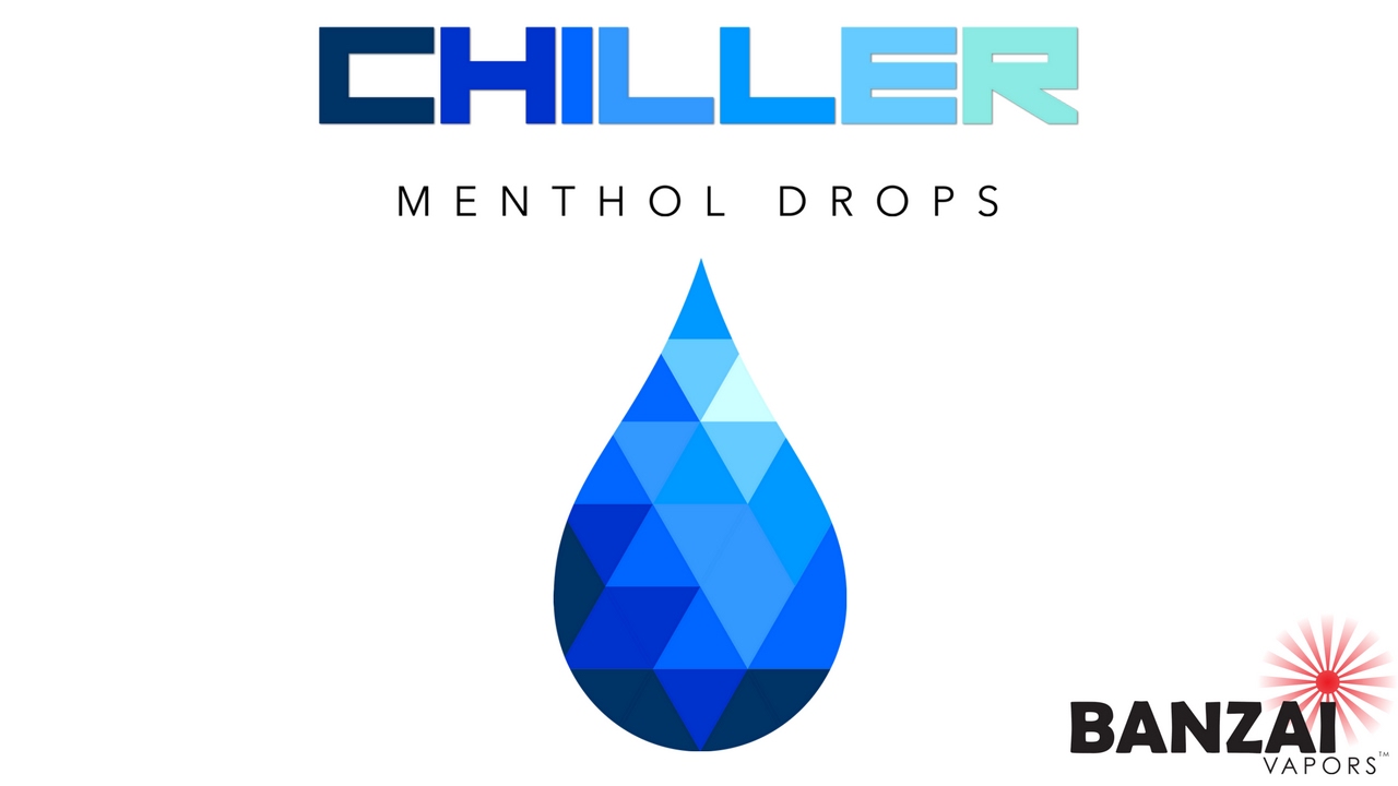 Chiller - Menthol Drops by Banzai Vapors