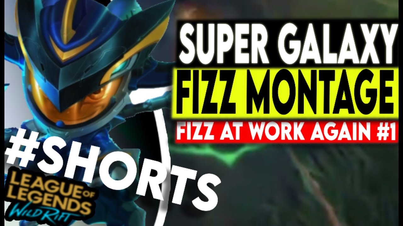 Super Galaxy Fizz #1 AT WORK AGAIN - League  of Legends Wild Rift