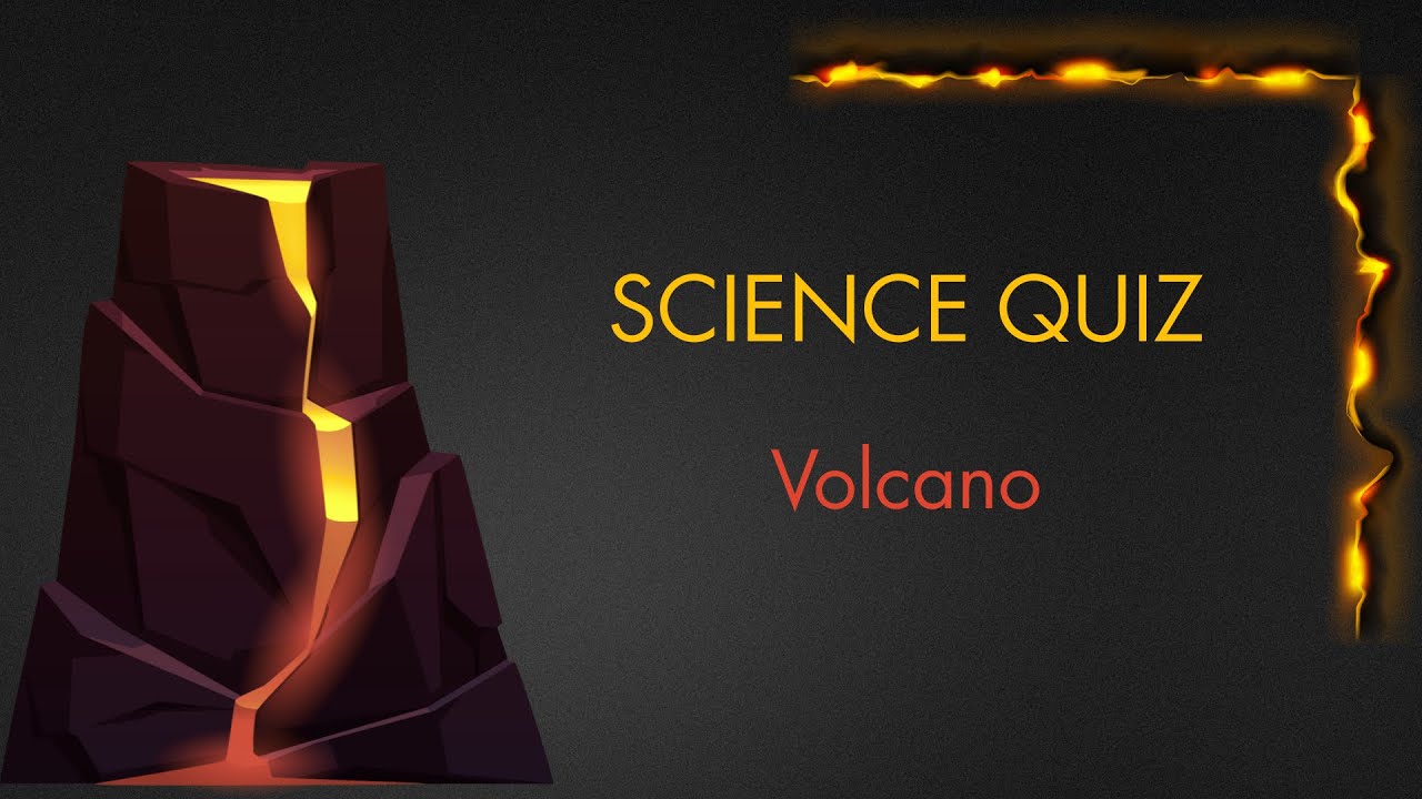 Science Quiz: Volcano┃20 Questions