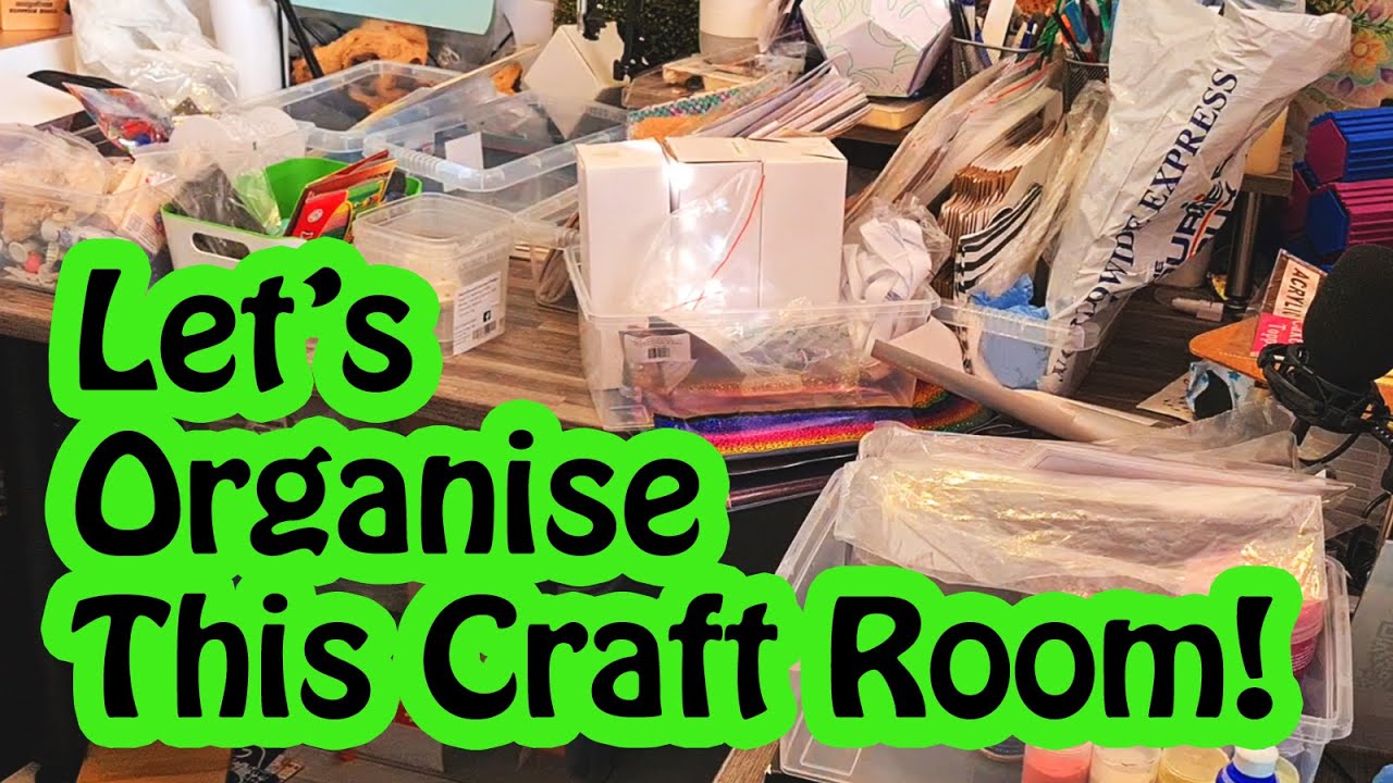 Craft Room Organisation - From Messy to Manageable