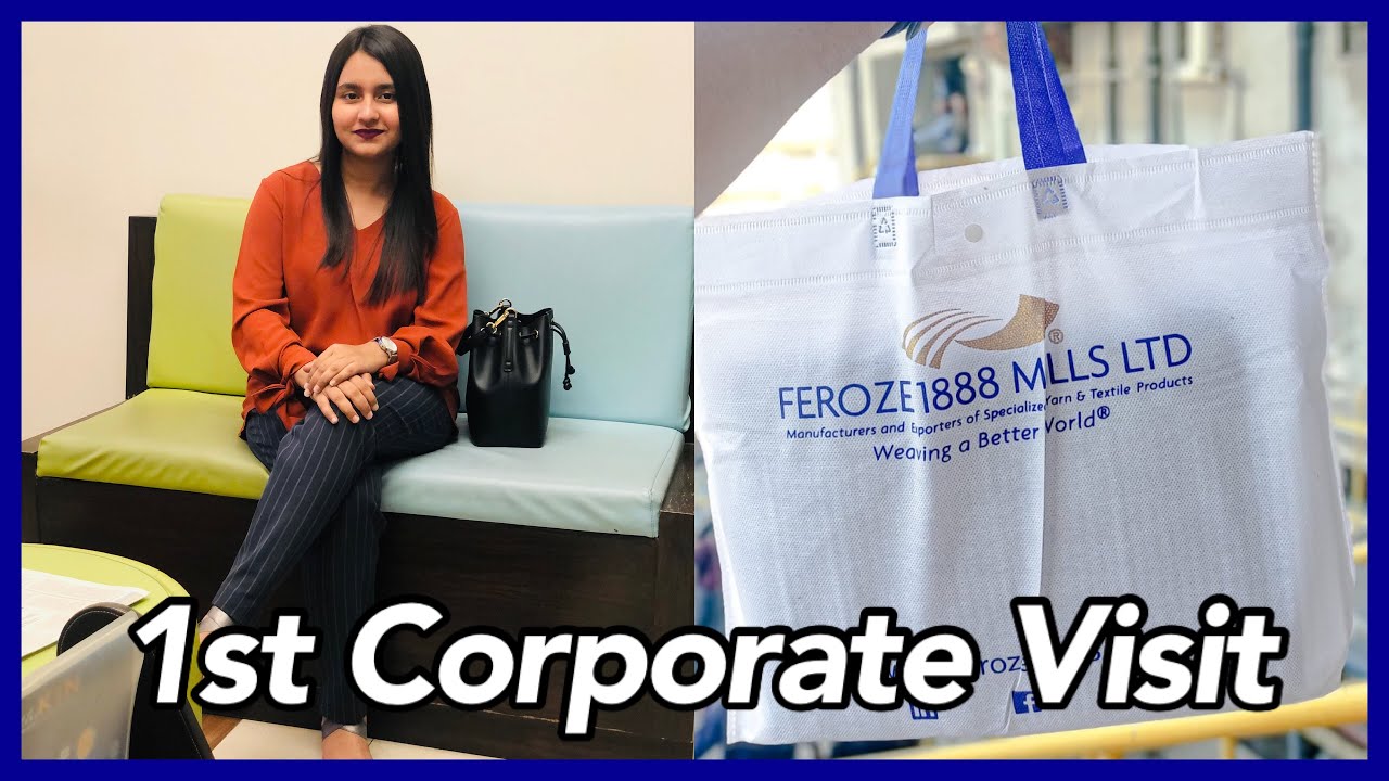 Feroze1888 Mills Limited | My First Corporate Visit