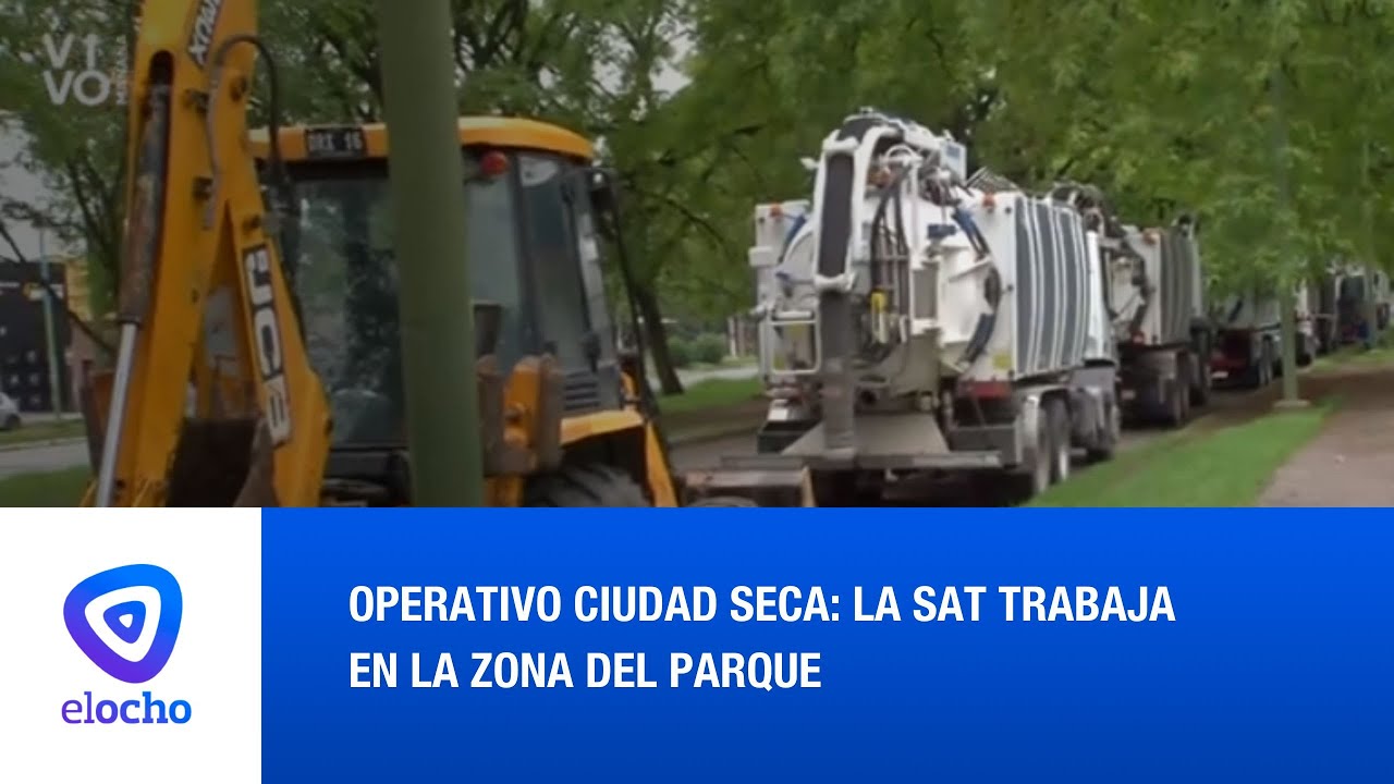 OPERATIVO CIUDAD SECA: LA SAT TRABAJA EN LA ZONA DEL PARQUE