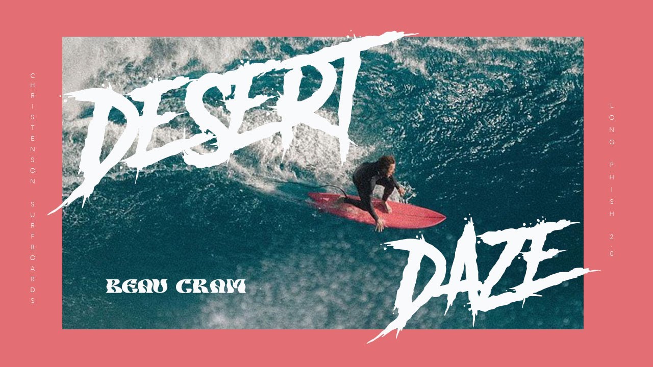 DESERT DAZE: LONG PHISH 2.0 WITH BEAU CRAM