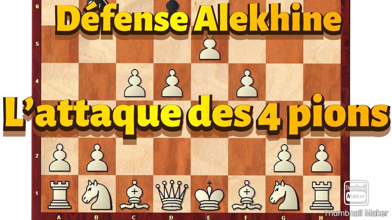 Apprendre une ouverture aux échecs: Défense Alekhine : L'attaque des 4 pions
