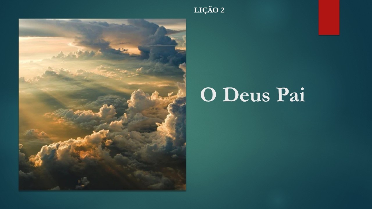 1º Trimestre de 2026 -  Lição 2  -  O Deus Pai