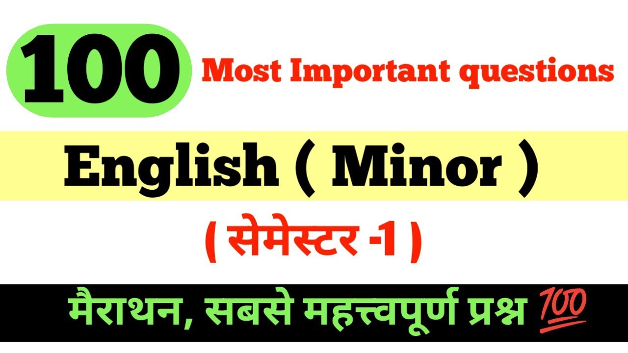 English Minor course semester 1|| BA , B.Sc , B.com Top 100 questions semester 1