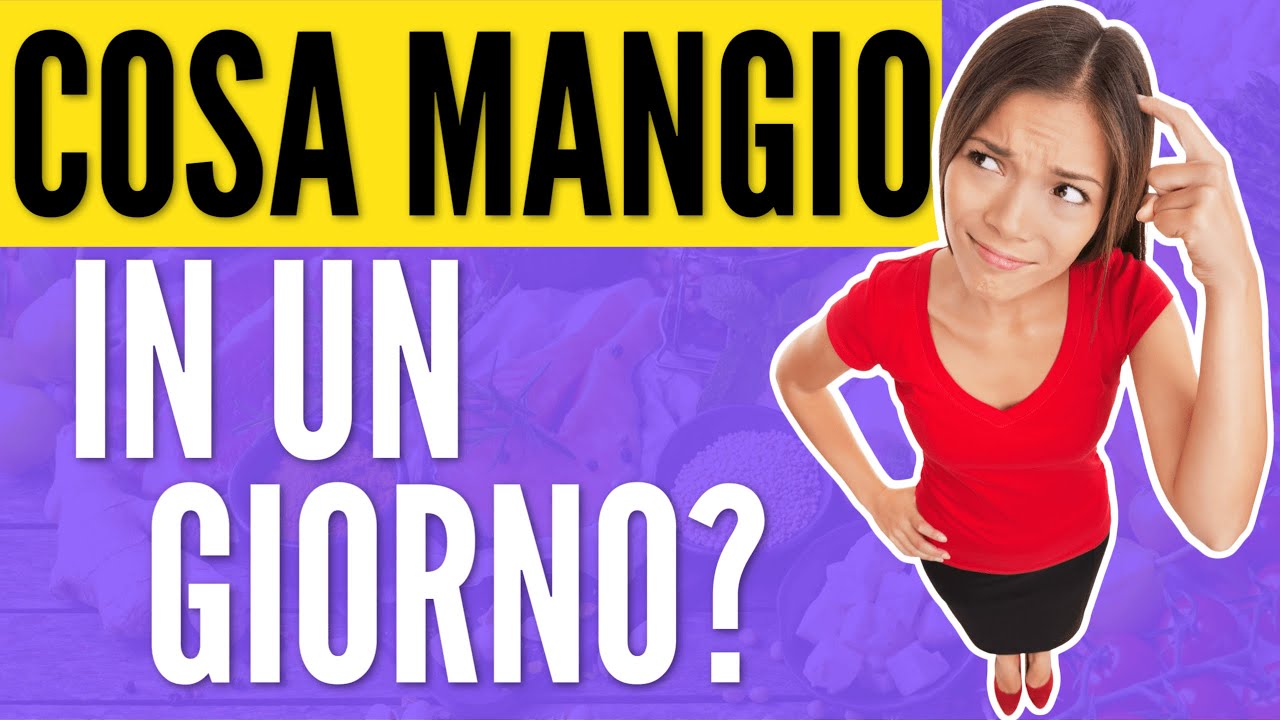 COSA MANGIO IN UN GIORNO?