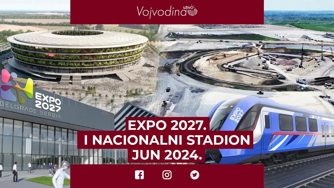Nacionalni fudbalski stadion i Expo 2027 /Jun 2024
