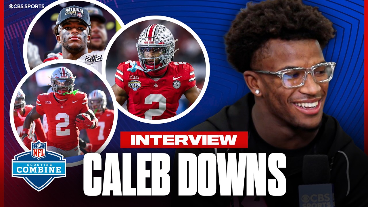 Caleb Downs NFL Combine Interview: Transferring from Alabama to Ohio State, being a Top-5 pick