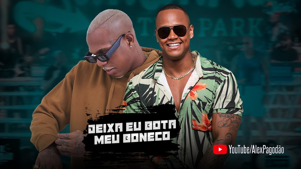 LEO SANTANA E Ó POLÊMICO DEIXA EU BOTAR MEU BONECO + POUT PORRI PAGODÃO