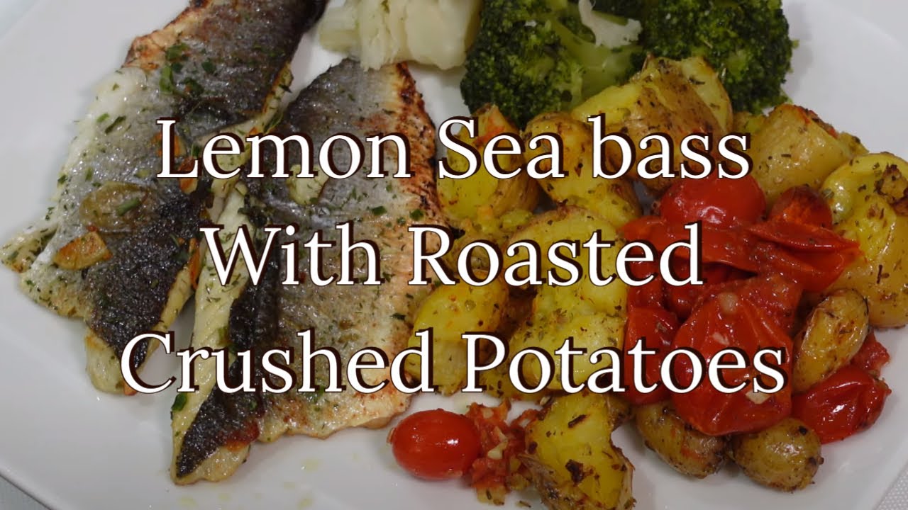 lemon Sea Bass | Roasted Crushed Potatoes | The Urban Cook