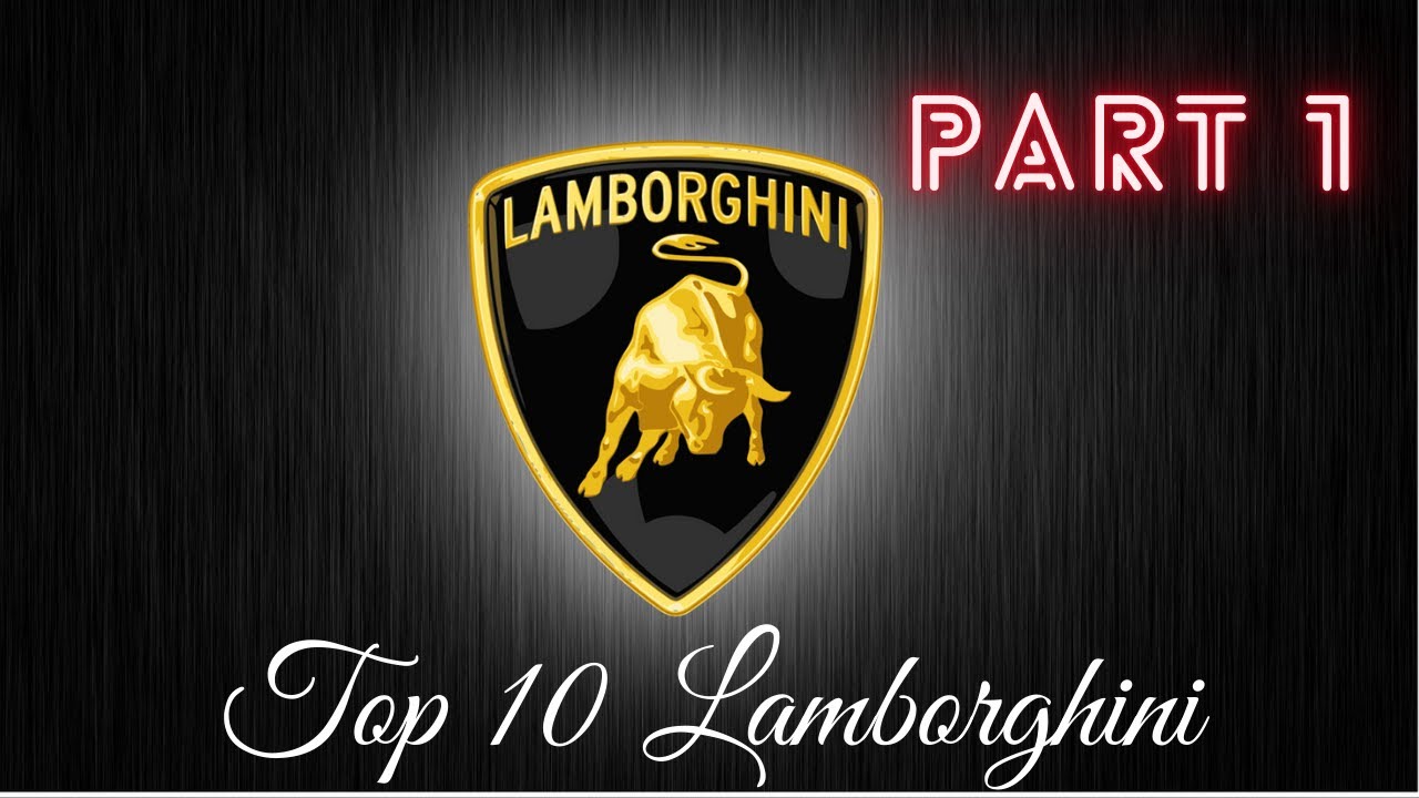 Top 10 Lamborghini Cars | Greatest Lamborghini Models | Most Expensive and Rare Lamborghini Models